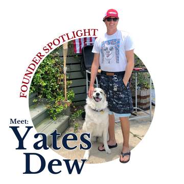 Founder Spotlight: Meet Yates Dew!