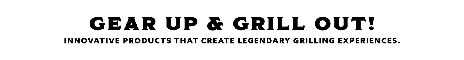 gear-up-grill-out-SLOGAN